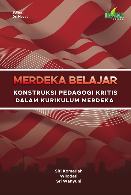 MERDEKA BELAJAR: Konstruksi Pedagogi Kritis dalam Kurikulum Merdeka
