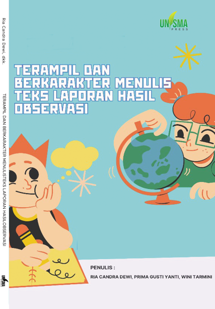 TERAMPIL DAN BERKARAKTER MENULIS TEKS LAPORAN HASIL OBSERVASI