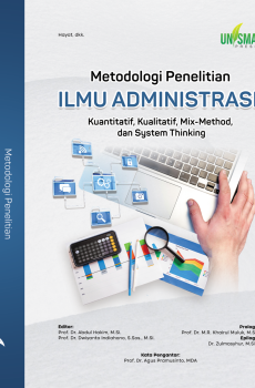 METODOLOGI PENELITIAN ILMU ADMINISTRASI: Kuantitatif, Kualitatif, Mix-Methods, dan System Thinking