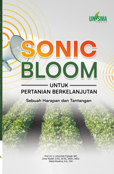 Sonic Bloom Untuk Pertanian Berkelanjutan, Sebuah Harapan dan Tantangan