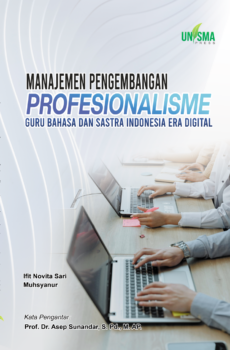 Manajemen Pengembangan Profesionalisme Guru Bahasa dan Sastra Indonesia Era Digital