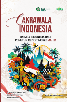 Cakrawala Indonesia: Bahasa Indonesia Bagi Penutur Asing Tingkat Mahir (Edisi Revisi Pertama)
